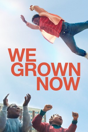 Chúng Ta Đã Trưởng Thành (We Grown Now) [2024]